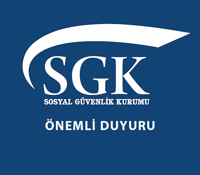 SGK’dan ÖNEMLİ DUYURU